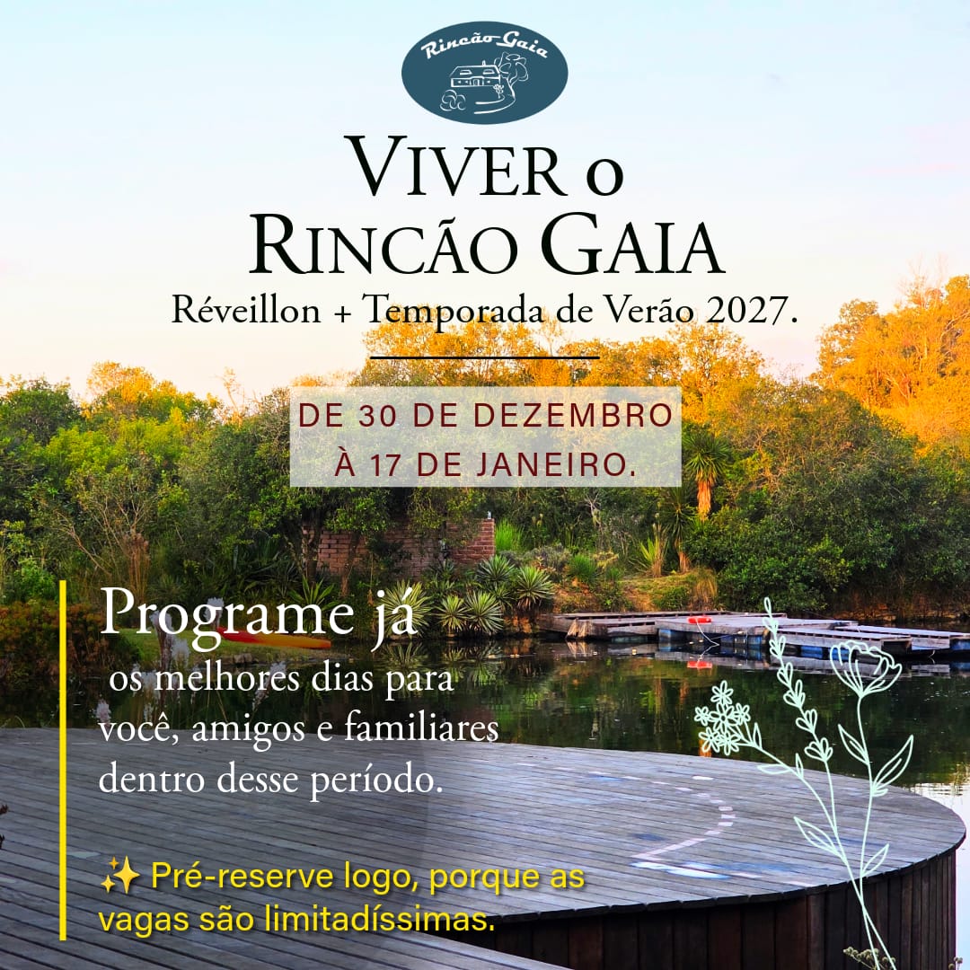 VIVER O RINCÃO GAIA - Réveillon + Temporada de Verão 2027.